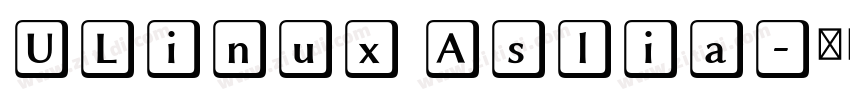 ULinux Aslia字体转换